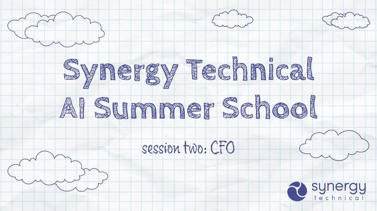 Synergy Technical AI Summer School Session Two featuring a CFO exploring how AI can drive efficiency, decision-making, and business outcomes.