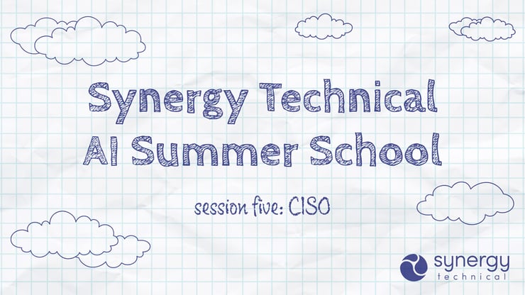 Title graphic for Synergy Technical AI Summer School Session 5: CISO, exploring how Zero Trust for Agents secures AI identities and non-human credentials.