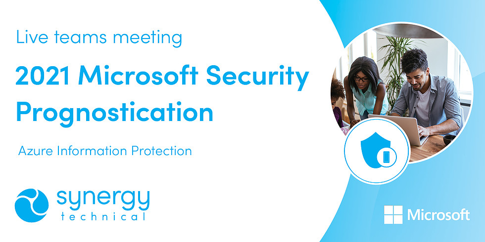      Microsoft Security Prognostication   Azure Information Protection