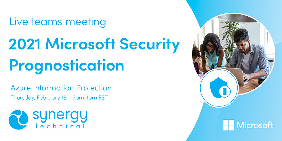      Microsoft Security Prognostication   Azure Information Protection