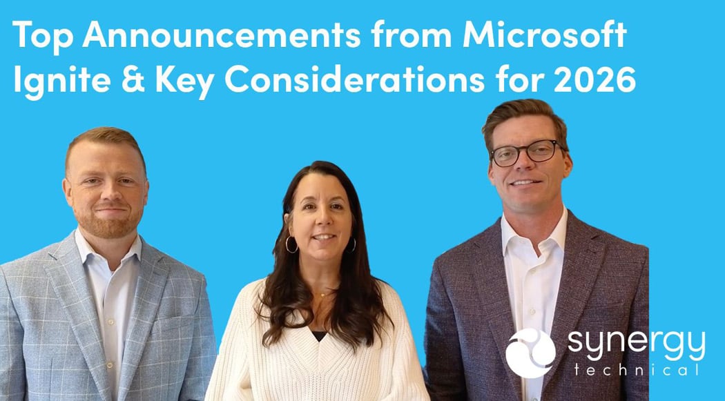 Top Announcements from Microsoft Ignite & Key Considerations for 2026